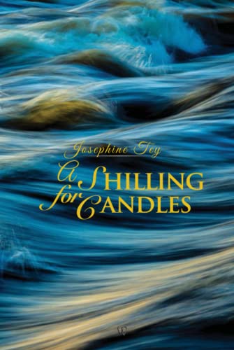 A Shilling for Candles (Wisehouse Classics Edition) (Josephine Tey, Band 3)
